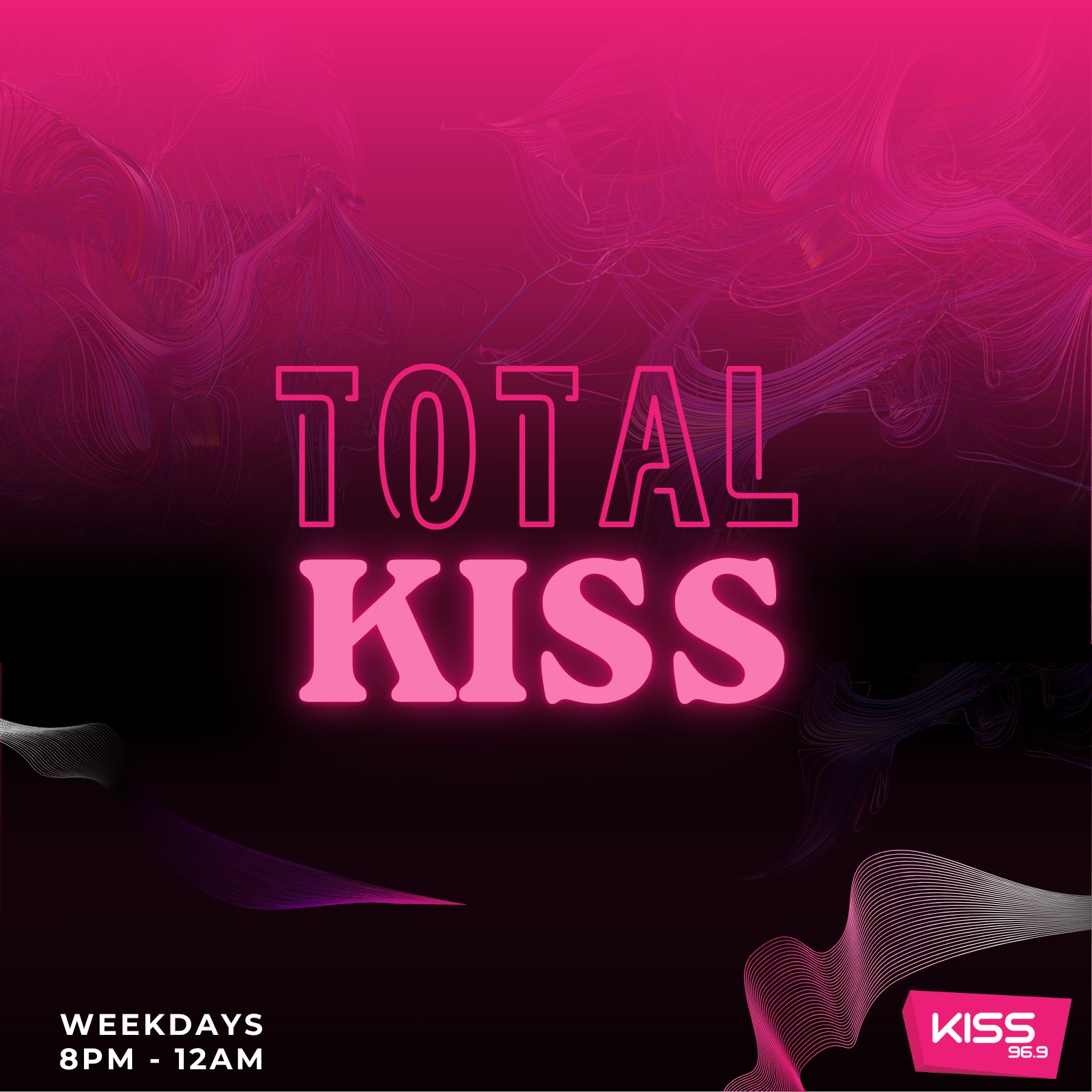 Total Kiss — Weekdays 8PM – 12AM